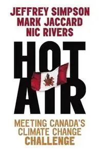 Hot Air: Meeting Canada's Climate Change Challenge