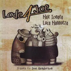 Max Ionata & Luca Mannutza - Lode 4 Joe (Tribute to Joe Henderson) (2006) {Wide Sound Jazz WD159}