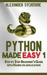Python: Python Made Easy 1: Hacking: Beginners