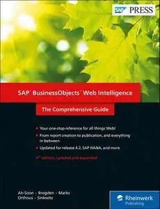 SAP BusinessObjects Web Intelligence: The Comprehensive Guide, 4th Edition