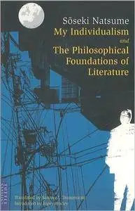 My Individualism and the Philosophical Foundations of Literature (Tuttle Classics)