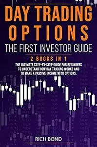 DAY TRADING OPTIONS THE FIRST INVESTOR GUIDE