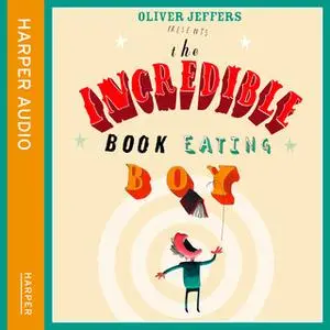 «The Incredible Book Eating Boy» by Oliver Jeffers