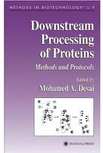 Downstream Processing of Proteins: Methods and Protocols