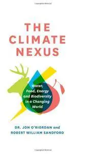 The Climate Nexus: Water, Food, Energy and Biodiversity in a Changing World