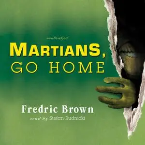 «Martians, Go Home» by Fredric Brown