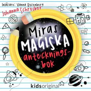 «Del 1 – Miras magiska anteckningsbok» by Johanna Schreiber