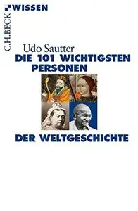Die 101 wichtigsten Personen der Weltgeschichte, Auflage: 5., aktualisierte und neu bearbeitete Auflage