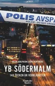 «YB Södermalm: 140 tecken ur verkligheten» by Hans-Olov Öberg,Viktor Adolphson