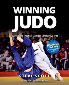 Winning Judo: Realistic and Practical Skills for Competitive Judo