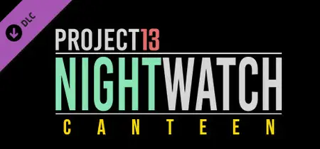 Project 13 Nightwatch Canteen (2024)