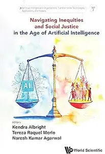 Navigating Inequities and Social Justice in the Age of Artificial Intelligence