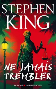 Stephen King, "Ne jamais trembler"