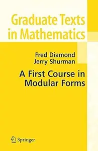 A First Course in Modular Forms
