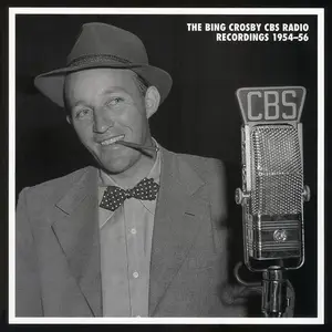 Bing Crosby - The CBS Radio Recordings 1954-56 (2009)