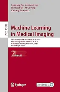 Machine Learning in Medical Imaging: 15th International Workshop, MLMI 2024, Held in Conjunction with MICCAI 2024, Marra