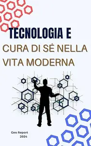 Tecnologia e cura di sé nella vita moderna