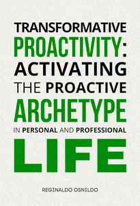 Transformative Proactivity