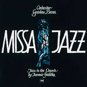 Orchester Gustav Brom - Missa Jazz (1969/2016) [Official Digital Download 24/88]