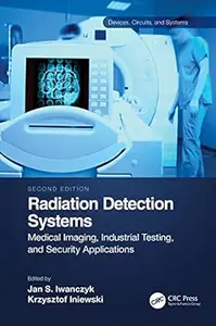 Radiation Detection Systems, 2nd Edition