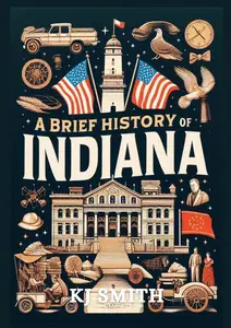 A Brief History of Indiana