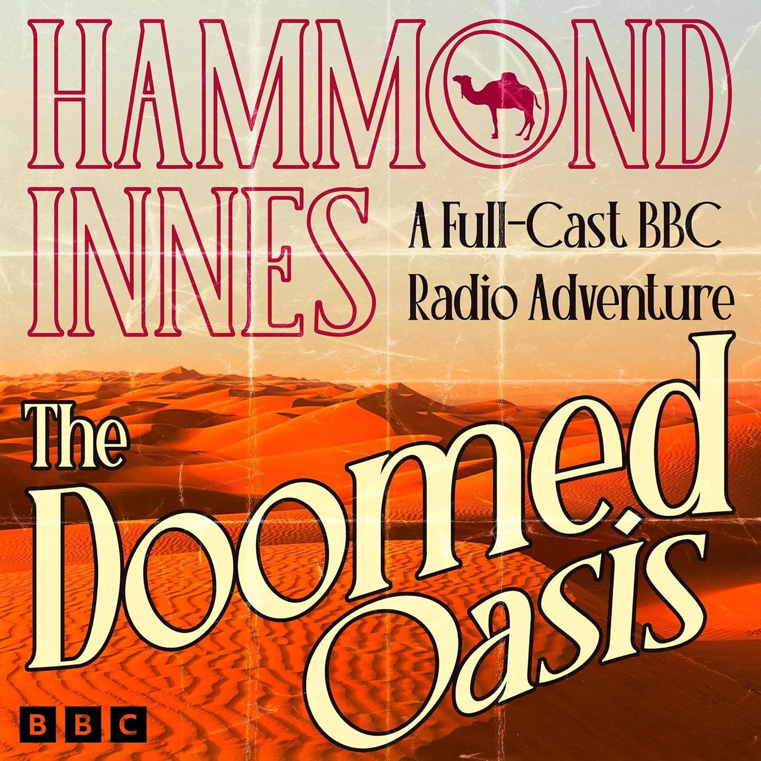 The Doomed Oasis: A Full-Cast BBC Radio Adventure