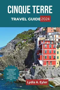 CINQUE TERRE TRAVEL GUIDE 2024