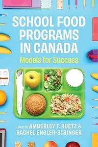 School Food Programs in Canada: Models for Success