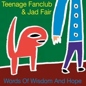 Teenage Fanclub & Jad Fair - Words of Wisdom and Hope (2002/2026) [Official Digital Download]