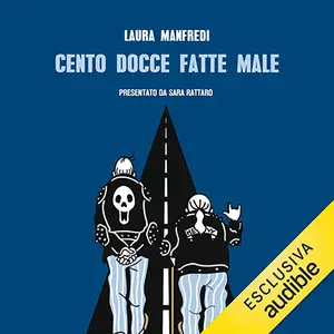 «Cento docce fatte male» by Laura Manfredi