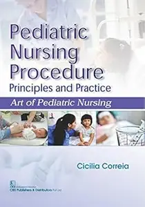 Pediatric Nursing Procedures: Principles and Practice