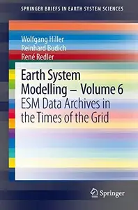 Earth System Modelling - Volume 6: ESM Data Archives in the Times of the Grid