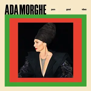 Ada Morghe - Pure Good Vibes (2025) (Hi-Res)