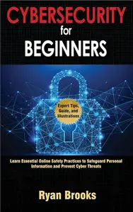 Cybersecurity for Beginners: Protecting Your Digital Life