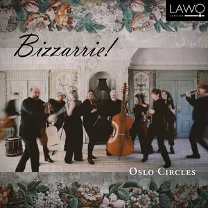 Oslo Circles - Bizzarrie! (2025) [Official Digital Download 24/96]