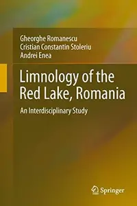 Limnology of the Red Lake, Romania: An Interdisciplinary Study