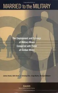 Married to the Military : The Employment and Earnings of Military Wives Compared with Those of Civilian Wives