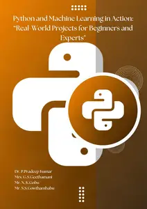 Python and Machine Learning in Action: Real-World Projects for Beginners and Experts