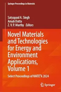 Novel Materials and Technologies for Energy and Environment Applications, Volume 1
