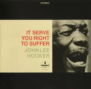 John Lee Hooker - It Serve You Right To Suffer (1966) [Reissue 2010]