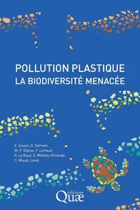 Collectif, "Pollution plastique, la biodiversité menacée"