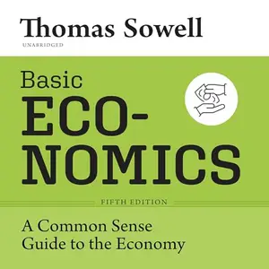 Basic Economics: A Common Sense Guide to the Economy, 5th Edition [Audiobook]