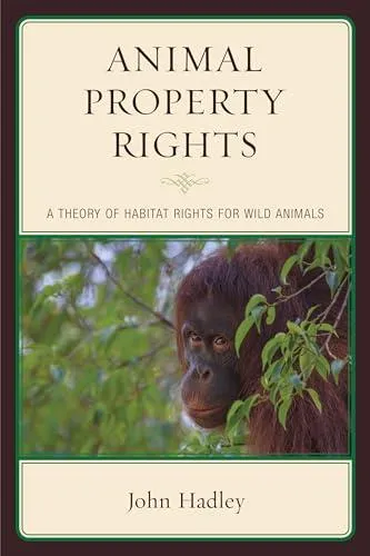 Animal Property Rights : A Theory of Habitat Rights for Wild Animals