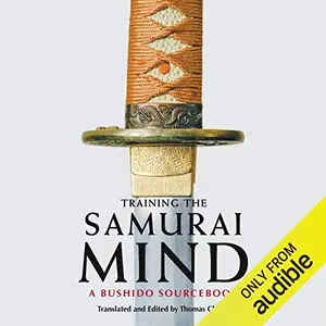 Training the Samurai Mind: A Bushido Sourcebook [Audiobook]