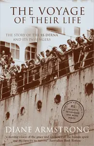 The Voyage of Their Life: The Story of the SS Derna and Its Passengers