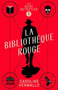 Caroline Vermalle, "The Book Detective, Tome 1 : La иibliothèque кouge"
