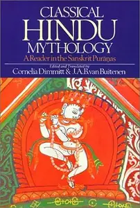 Classical Hindu Mythology: A Reader in the Sanskrit Puranas