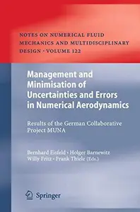 Management and Minimisation of Uncertainties and Errors in Numerical Aerodynamics: Results of the German collaborative project