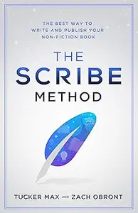 The Scribe Method: The Best Way to Write and Publish Your Non-Fiction Book