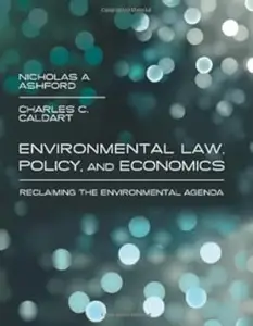 Environmental Law, Policy, and Economics: Reclaiming the Environmental Agenda